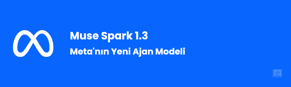 Muse Spark 1.3 Nedir? Fiyat ve Benchmark