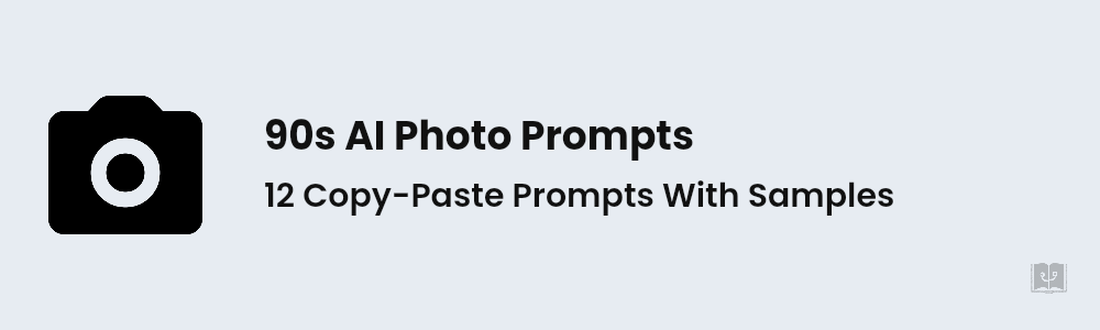 90s AI Photo Prompts: 12 Ready to Copy